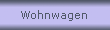 Wohnwagen